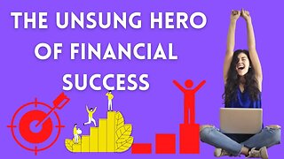 The Unsung Hero of Financial Success