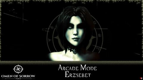 Omen of Sorrow: Arcade Mode - Erzsebet