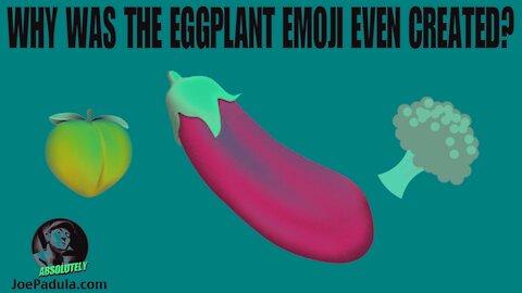 Why is there even an Eggplant Emoji? What is the real reason for its existence?