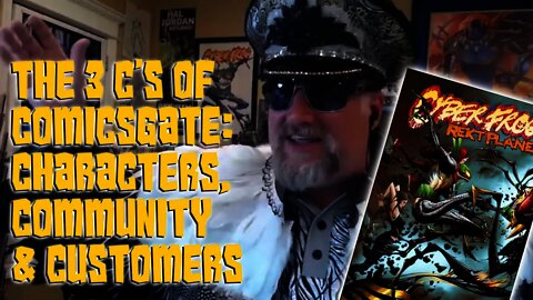 The 3 C's of ComicsGate: Characters, Community & Customers