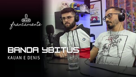 Banda Ybitus (Kauan & Denis) - Francamente