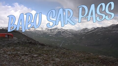 Northern Pakistan | Babu Sar Top | Part 3