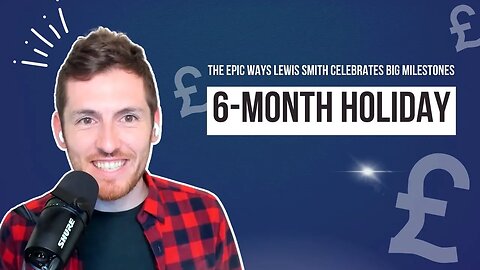The Epic Ways Lewis Smith Celebrates Big Milestones