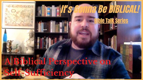 A Biblical Perspective on Self-Sufficiency