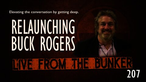Live From The Bunker #207: Relaunching Buck Rogers