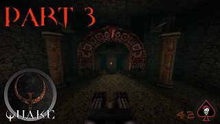 Quake Remastered (Scourge of Armagon) Play Through - Part 3