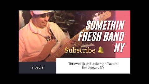 Somethin Fresh Ban NY; Throwback @ Blacksmith Tavern, Smithtown