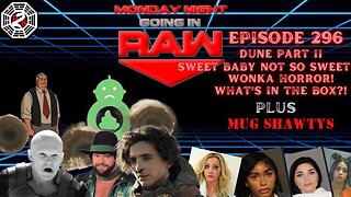 GOING IN RAW |Dune 2 Sweet Baby Billy Jack Haynes Mug Shawtys w/Sp Guest Anime Knight| Episode 296 |