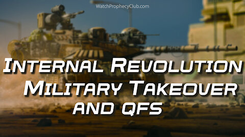 Internal Revolution, Military Takeover & QFS 10/25/2021