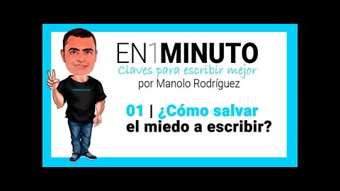 ✍️ 01 EN1MINUTO | ¿Cómo salvar el miedo a escribir?