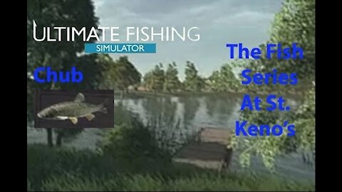 Ultimate Fishing Simulator: The Fish - St. Kenos - Chub - [00016]