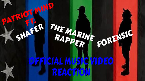 PATRIOT MIND FT SHAFER, THE MARINE RAPPER, FORENSIC OFFICIAL MUSIC VIDEO REATION