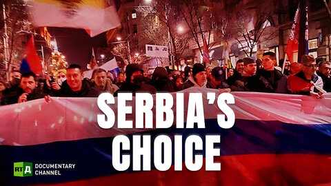 Serbia’s Choice: Forced by the West to Cut Ties with Russia | RT Documentary