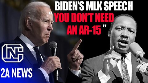 Biden's MLK Speech Insists Gun Owners Don't Need An AR-15 & It Takes F-15s To Take On The Government