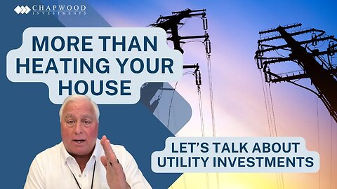 Utilities: MORE Than Heating Your House