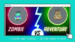 2 Player Game Tutorial Getting the Doors To Open