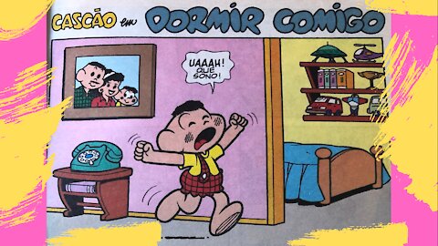 CASCÃO EM DORMIR COMIGO [NARRADO] Gibi da Turma da Mônica