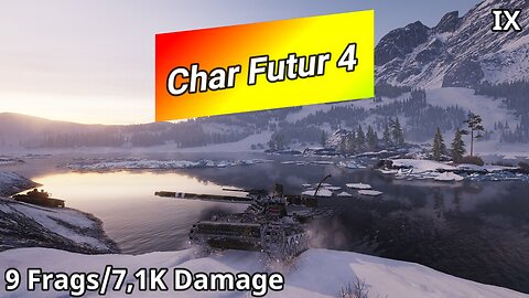 Char Futur 4 (9 Frags/7,1K Damage) | World of Tanks