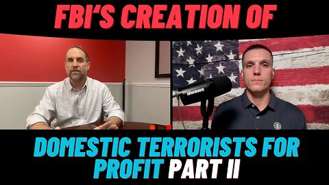 FBI and its Creation of "Domestic Terrorists" For Profit ( Part II )