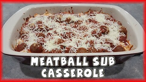 Meatball Sub Casserole