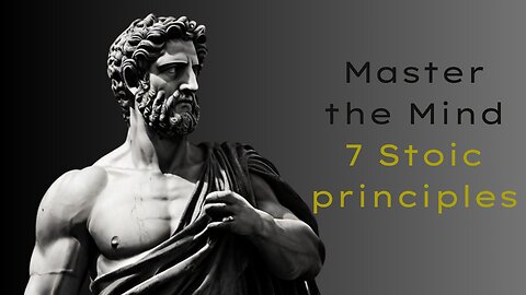 MASTER THE MIND : 7 STOIC PRINCIPLES FOR INNER RESILIENCE AND STRENGHT