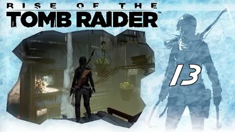 Rise of the Tomb Raider: Part 13 - The Red Mine (with commentary) PS4