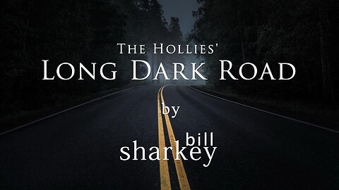 Long Dark Road - Hollies, The (cover-live by Bill Sharkey)