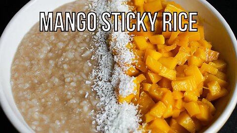 How To Make Mango Sticky Rice | Thai Dessert Rice Recipe | JorDinner