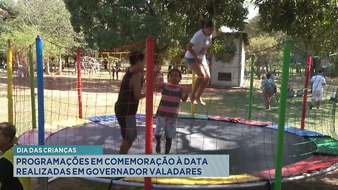 Dia das Crianças: Programações em Comemoração à Data Realizadas em Gov. Valadares.