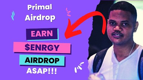 Hurry! Earn $ENRGY Airdrop From Primal App Before Launch. $PRIMAL Listing On Kucoin In Hours!