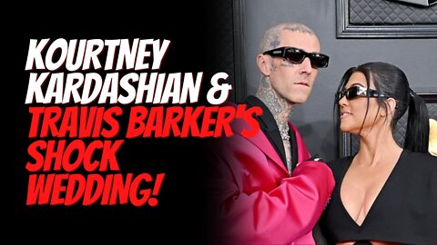 Kourtney Kardashian and Travis Barker's Shock wedding in Elvis Chapel at 1.30AM Following Grammys!