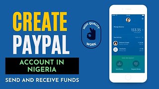 [FULL GUIDE] How To Create A Paypal Account In Nigeria in 2023
