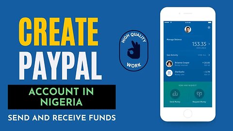 [FULL GUIDE] How To Create A Paypal Account In Nigeria in 2023