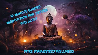 10 Minute Guided Meditation for Before You Sleep