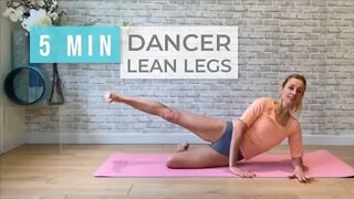 5 minute Dancer Lean Legs