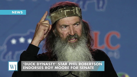‘Duck Dynasty’ Star Phil Robertson Endorses Roy Moore For Senate