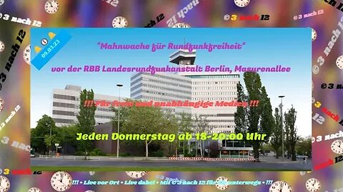 🔔🕕🔔 *Mahnwache für Rundfunkfreiheit* - RBB Rundfunkhaus - Masurenallee - 09.03.23
