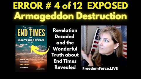 END TIMES DECEPTION ERROR # 4 OF 12 EXPOSED! ARMAGEDDON DESTRUCTION 5-19-21