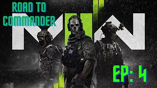 CALL OF DUTY MWII ROAD TO COMMANDER Ep: 4