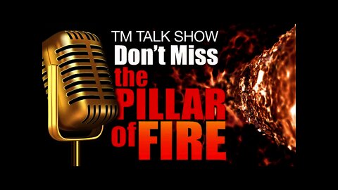 TM Talk Show | Don’t miss out on moving with the Pillar of Fire!