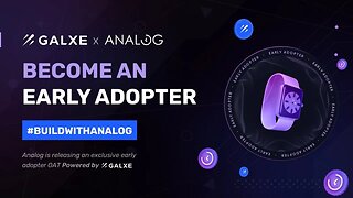 Analog x Galxe: Earn Your Early Adopter Verification Badge