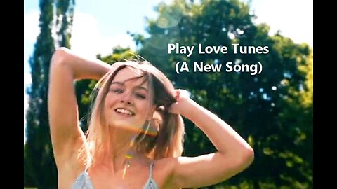 Play Love Tunes (A New Song)