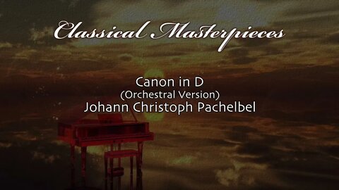 Canon in D - Orchestral Version - Pachelbel