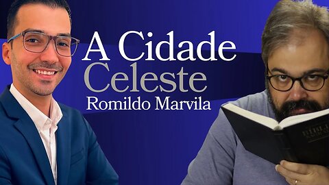 A Cidade Celeste - Romildo Marvila