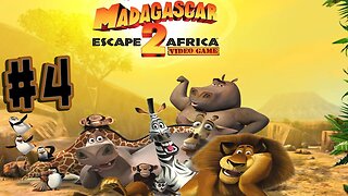 Madagascar Escape 2 Africa (Xbox 360) Playthrough Part 4