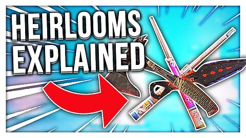 Heirlooms EXPLAINED! | Apex Legends