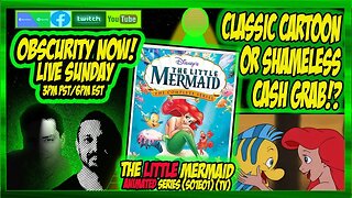 Obscurity Now! #podcast #105 The Little Mermaid #animatedseries #disney #90s