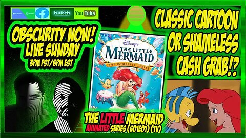 Obscurity Now! #podcast #105 The Little Mermaid #animatedseries #disney #90s