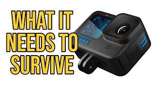 GoPro HERO 11 - What it NEEDS to SURVIVE!