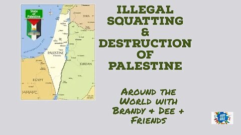 Illegal Squatting & Destruction of Palestine